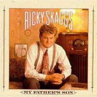 skaggs ricky father son bluegrass release duration 1991 cd album source type year